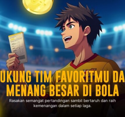 BOLA: Sensasi Taruhan Judi Bola yang Menggoda